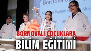 Bornovalı çocuklara bilim eğitimi