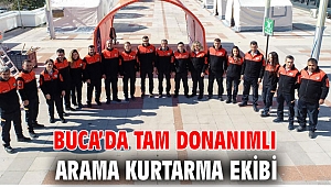 Buca’da tam donanımlı arama kurtarma ekibi