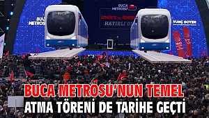 Buca Metrosu’nun temel atma töreni de tarihe geçti