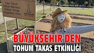 Büyükşehir'den tohum takas etkinliği