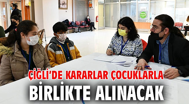 Çiğli’de Kararlar Çocuklarla Birlikte Alınacak
