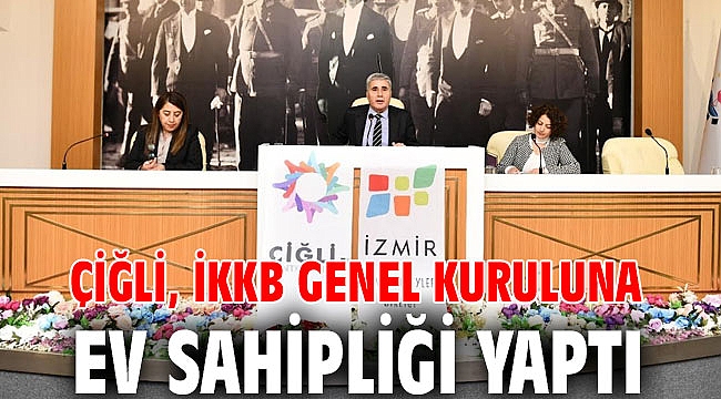 Çiğli, İKKB Genel Kuruluna Ev Sahipliği Yaptı