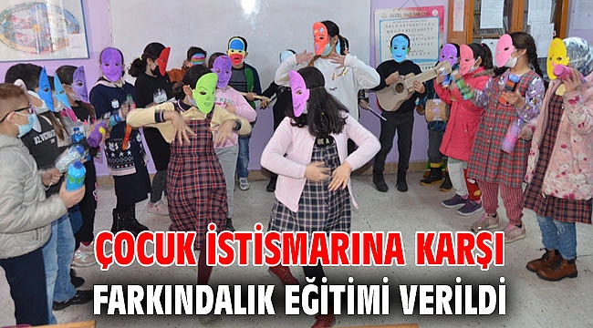 Çocuk istismarına karşı farkındalık eğitimi verildi