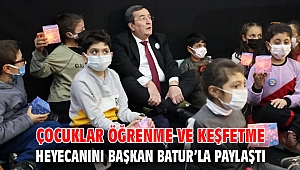 Çocuklar öğrenme ve keşfetme heyecanını Başkan Batur’la paylaştı