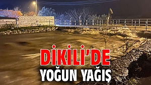 Dikili’de Yoğun Yağış