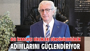Ege İhracatçı Birlikleri sürdürülebilirlik adımlarını güçlendiriyor