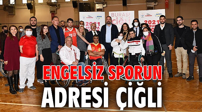 Engelsiz Sporun Adresi Çiğli