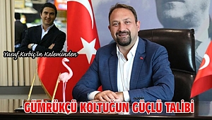 Gümrükçü Koltuğun Güçlü Talibi 