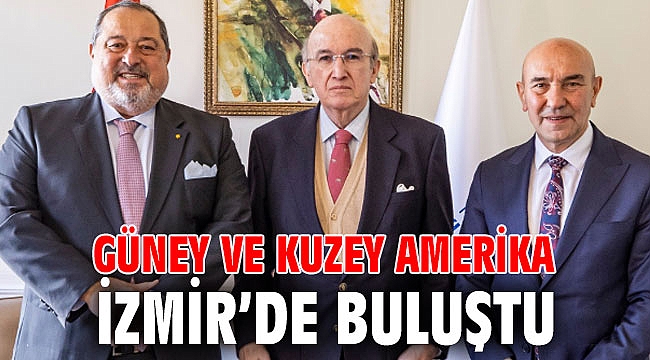 Güney ve Kuzey Amerika İzmir’de buluştu