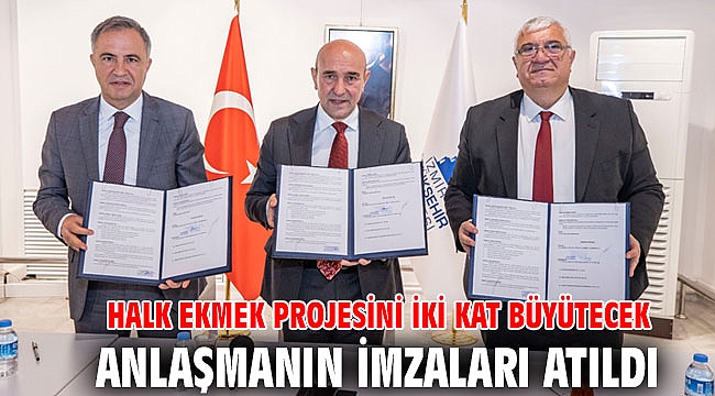 Halk Ekmek projesini iki kat büyütecek anlaşmanın imzaları atıldı