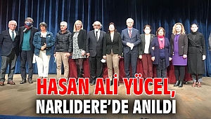 HASAN ALİ YÜCEL, NARLIDERE’DE ANILDI