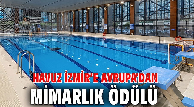 Havuz İzmir’e Avrupa’dan Mimarlık Ödülü