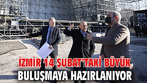 İzmir 14 Şubat’taki büyük buluşmaya hazırlanıyor