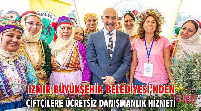 İzmir Büyükşehir Belediyesi’nden çiftçilere ücretsiz danışmanlık hizmeti