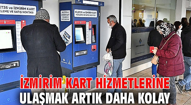 İzmirim Kart hizmetlerine ulaşmak artık daha kolay