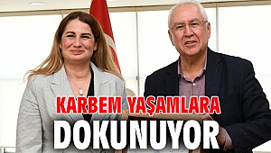 KARBEM yaşamlara dokunuyor