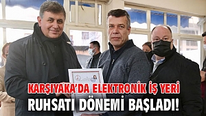 Karşıyaka’da elektronik iş yeri ruhsatı dönemi başladı!