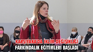 Karşıyaka’da iklim değişikliği farkındalık eğitimleri başladı