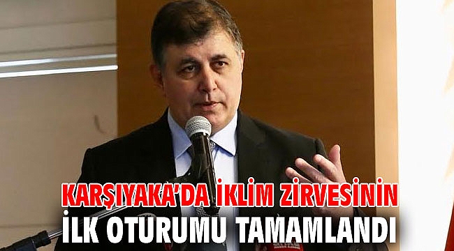 Karşıyaka’da iklim zirvesinin ilk oturumu tamamlandı