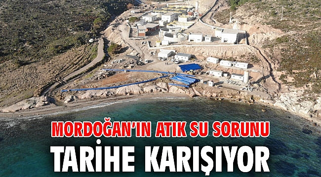 Mordoğan’ın atık su sorunu tarihe karışıyor
