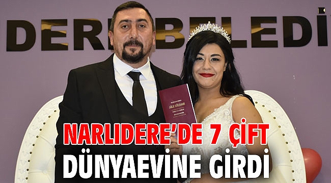 NARLIDERE’DE 7 ÇİFT DÜNYAEVİNE GİRDİ