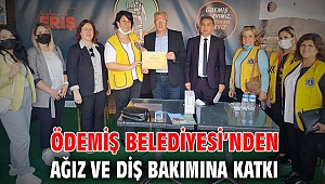 Ödemiş Belediyesi’nden ağız ve diş bakımına katkı