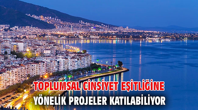 Toplumsal cinsiyet eşitliğine yönelik projeler katılabiliyor