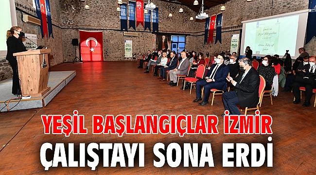 Yeşil Başlangıçlar İzmir Çalıştayı sona erdi
