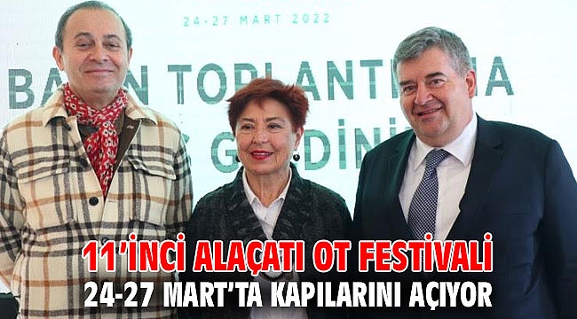 11’inci Alaçatı Ot Festivali 24-27 Mart’ta kapılarını açıyor