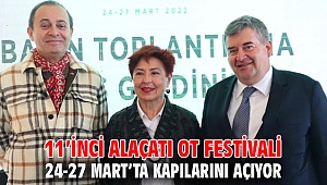 11’inci Alaçatı Ot Festivali 24-27 Mart’ta kapılarını açıyor