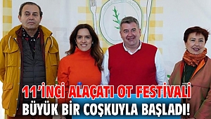 11’inci Alaçatı Ot Festivali büyük bir coşkuyla başladı!