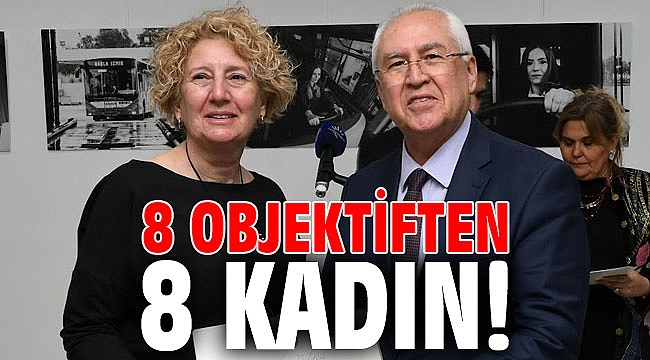 8 objektiften 8 kadın!