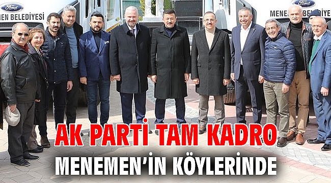 AK Parti tam kadro Menemen’in köylerinde