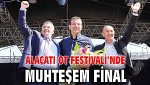 Alaçatı Ot Festivali’nde muhteşem final