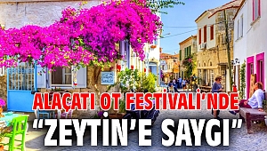 Alaçatı Ot Festivali’nde “Zeytin’e saygı”