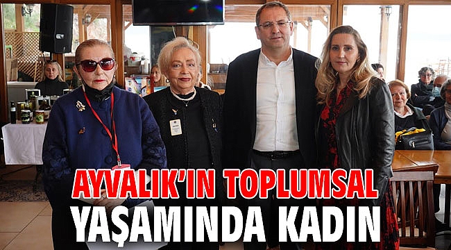 AYVALIK’IN TOPLUMSAL YAŞAMINDA KADIN