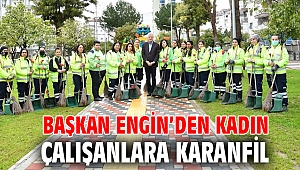 BAŞKAN ENGİN’DEN KADIN ÇALIŞANLARA KARANFİL
