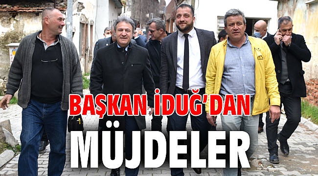 Başkan İduğ’dan müjdeler