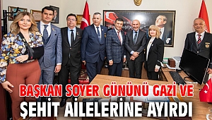 Başkan Soyer gününü gazi ve şehit ailelerine ayırdı