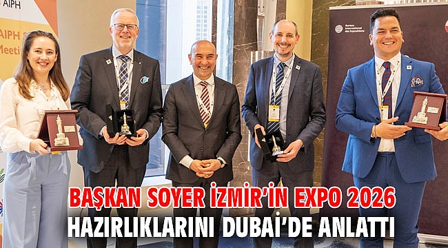Başkan Soyer İzmir’in EXPO 2026 hazırlıklarını Dubai’de anlattı