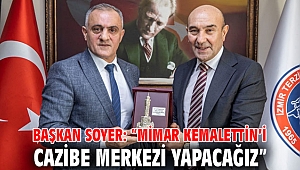 Başkan Soyer: “Mimar Kemalettin’i cazibe merkezi yapacağız”