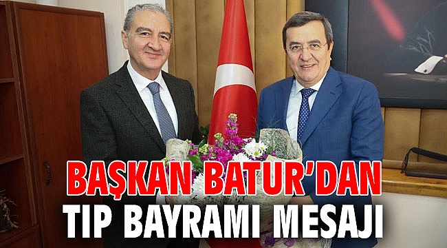 Batur’dan Tıp Bayramı mesajı