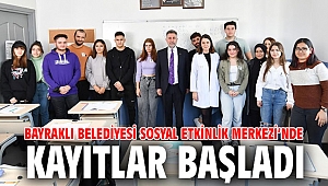 Bayraklı Belediyesi Sosyal Etkinlik Merkezi’nde kayıtlar başladı