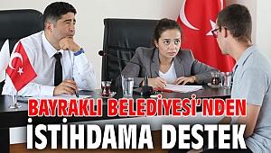  Bayraklı Belediyesinden istihdama destek