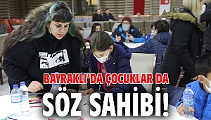 Bayraklı’da çocuklar da söz sahibi!