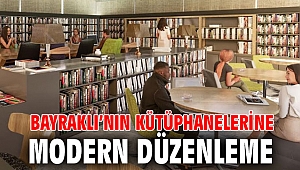 Bayraklı’nın kütüphanelerine modern düzenleme