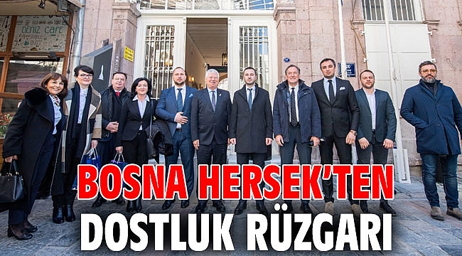Bosna Hersek’ten dostluk rüzgarı
