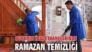 Buca’nın ibadethanelerinde Ramazan temizliği