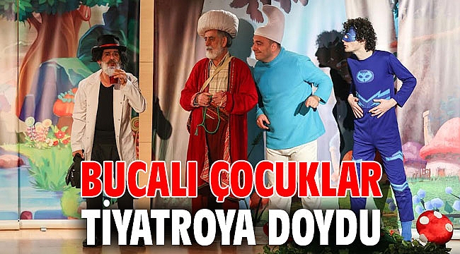Bucalı çocuklar tiyatroya doydu