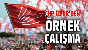 CHP İZMİR’DEN ÖRNEK ÇALIŞMA
